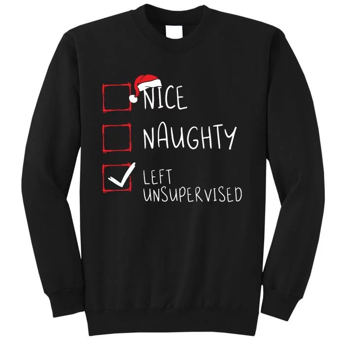 Nice Naughty Left Unsupervised Christmas List Santa Claus Sweatshirt