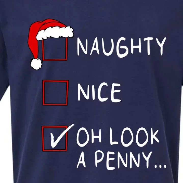 Naughty Nice List Oh Look A Penny Xmas Christmas Funny Gift Sueded Cloud Jersey T-Shirt