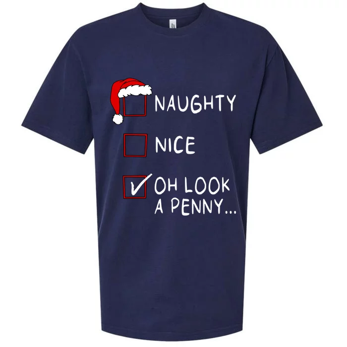 Naughty Nice List Oh Look A Penny Xmas Christmas Funny Gift Sueded Cloud Jersey T-Shirt