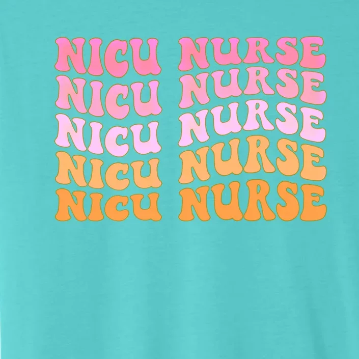 Nicu Nurse Labor And Delivery Nurse Nurse Appreciation Cute Gift ChromaSoft Performance T-Shirt