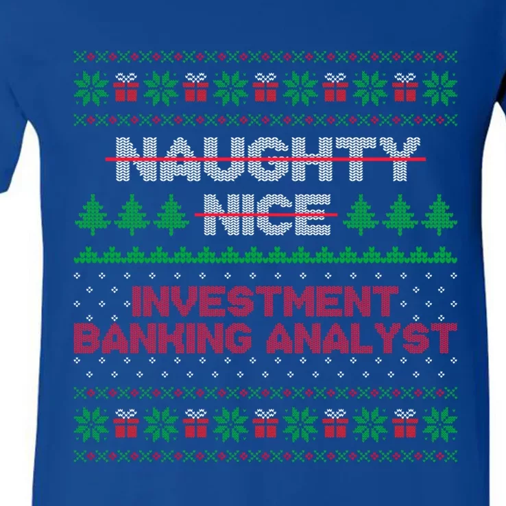 Nice Naughty List Investt Banking Analyst Ugly Sweater Meaningful Gift V-Neck T-Shirt