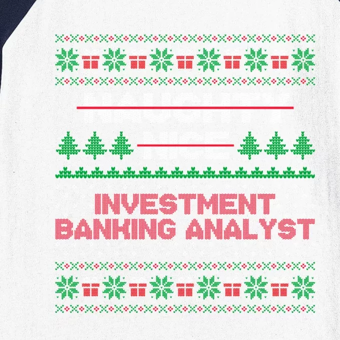 Nice Naughty List Investt Banking Analyst Ugly Sweater Meaningful Gift Baseball Sleeve Shirt