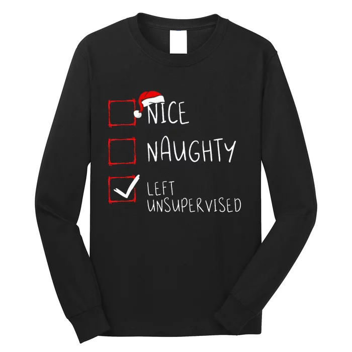 Nice Naughty Left Unsupervised Christmas List Santa Claus Long Sleeve Shirt