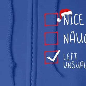 Nice Naughty Left Unsupervised Christmas List Santa Claus Cute Gift Full Zip Hoodie