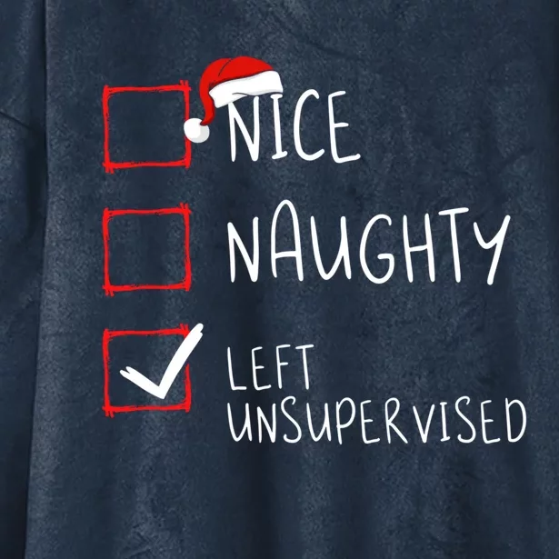 Nice Naughty Left Unsupervised Christmas List Santa Claus Cute Gift Hooded Wearable Blanket