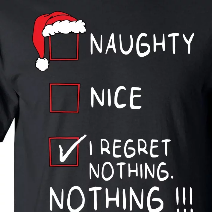 Naughty Nice List I Regret Nothing Xmas Women Christmas Tall T-Shirt