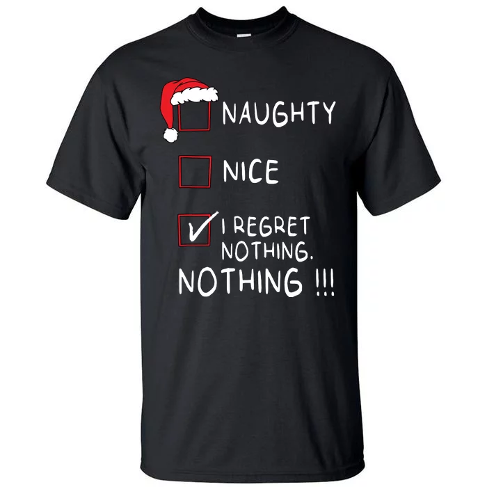 Naughty Nice List I Regret Nothing Xmas Women Christmas Tall T-Shirt