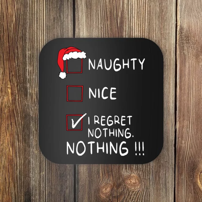 Naughty Nice List I Regret Nothing Xmas Women Christmas Coaster