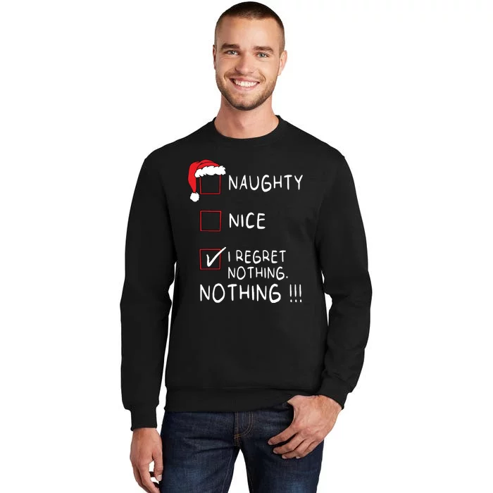 Naughty Nice List I Regret Nothing Xmas Women Christmas Tall Sweatshirt