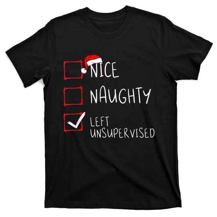 Nice Naughty Left Unsupervised Christmas List Santa Claus T-Shirt