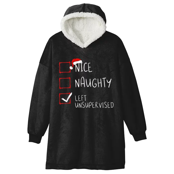 Nice Naughty Left Unsupervised Christmas List Santa Claus Hooded Wearable Blanket