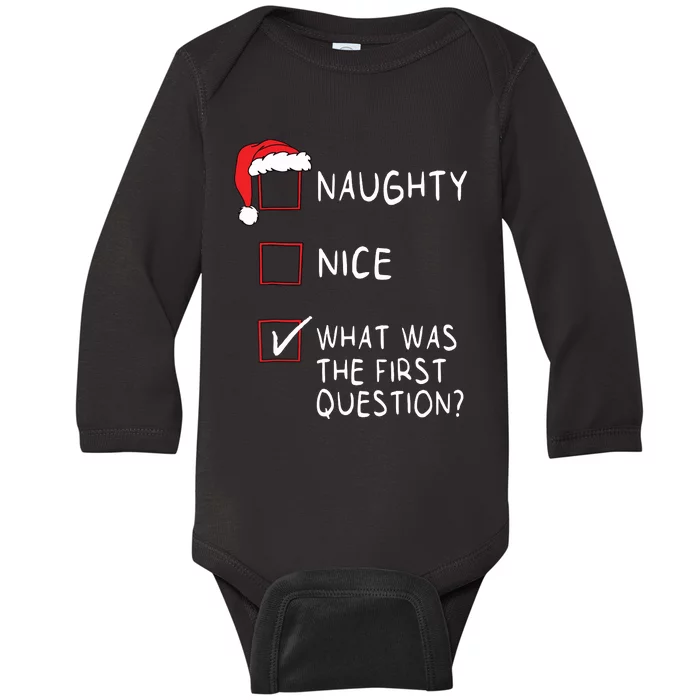 Naughty Nice List What Was The Question Women Christmas Baby Long Sleeve Bodysuit