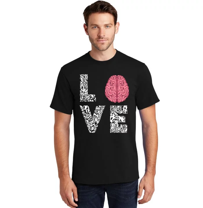 Neuro Nurse Love Brain Nurselife Neuroscience Nursing Tall T-Shirt