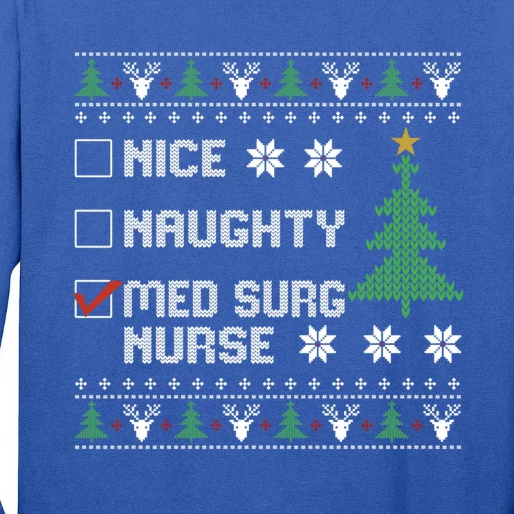 Nice Naughty Med Surg Nurse Funny Ugly Christmas Sweater Gift Tall Long Sleeve T-Shirt