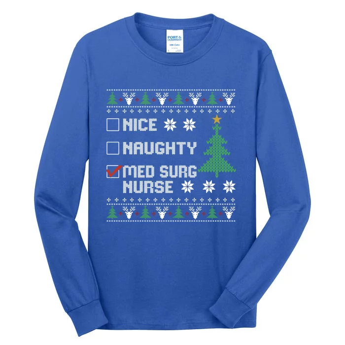 Nice Naughty Med Surg Nurse Funny Ugly Christmas Sweater Gift Tall Long Sleeve T-Shirt