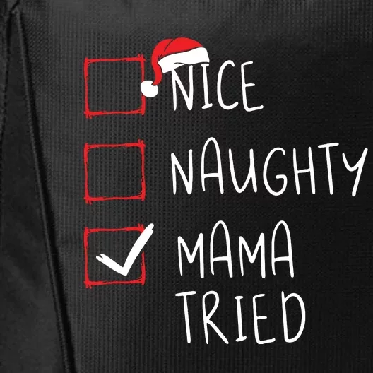 Nice Naughty Mama Tried Christmas List Xmas Santa Claus City Backpack