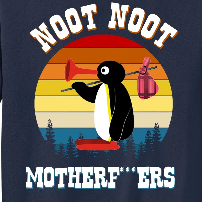 Noot Noot Motherf***ers Penguin Sweatshirt