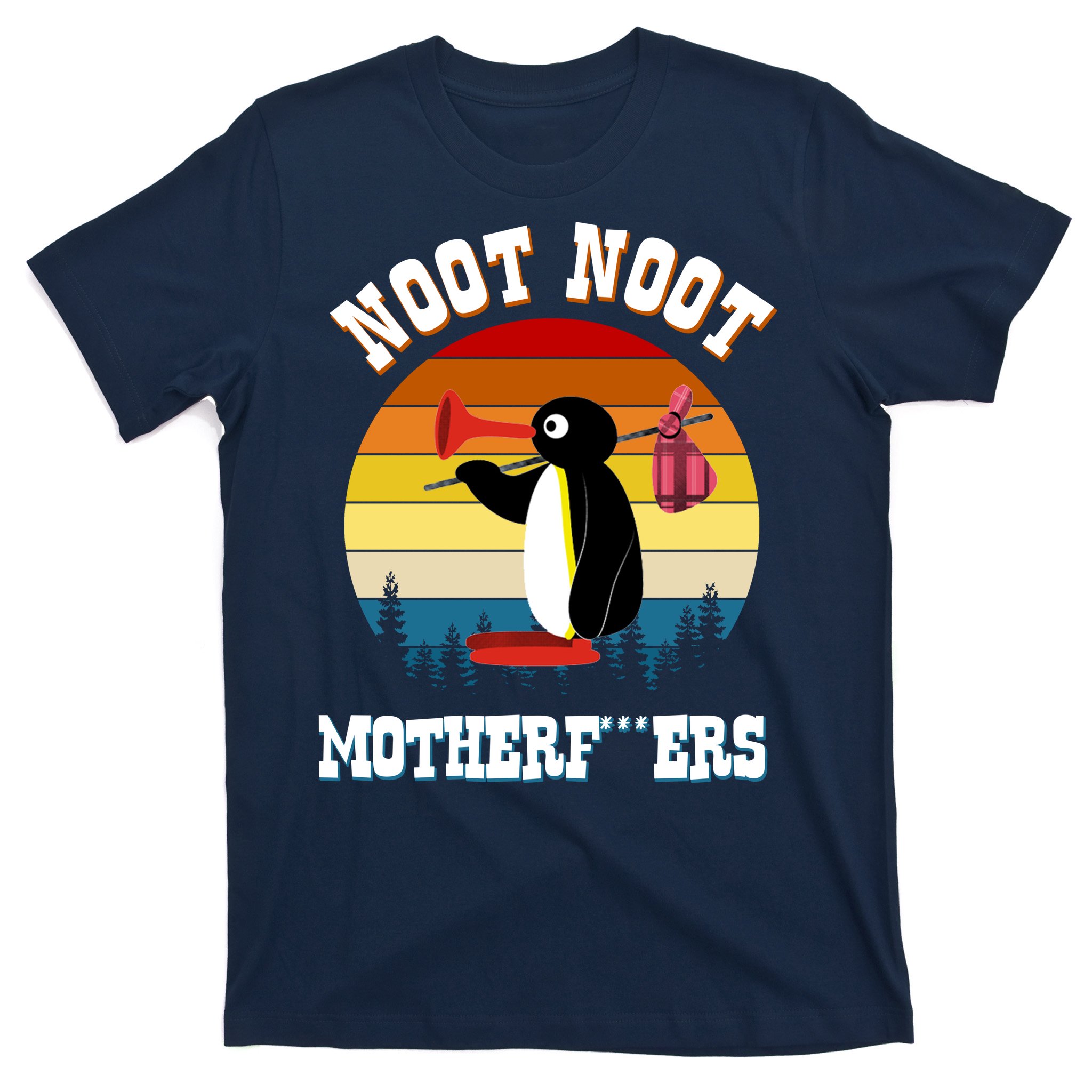 Noot Noot Motherf***ers T-Shirt TeeShirtPalace | Penguin