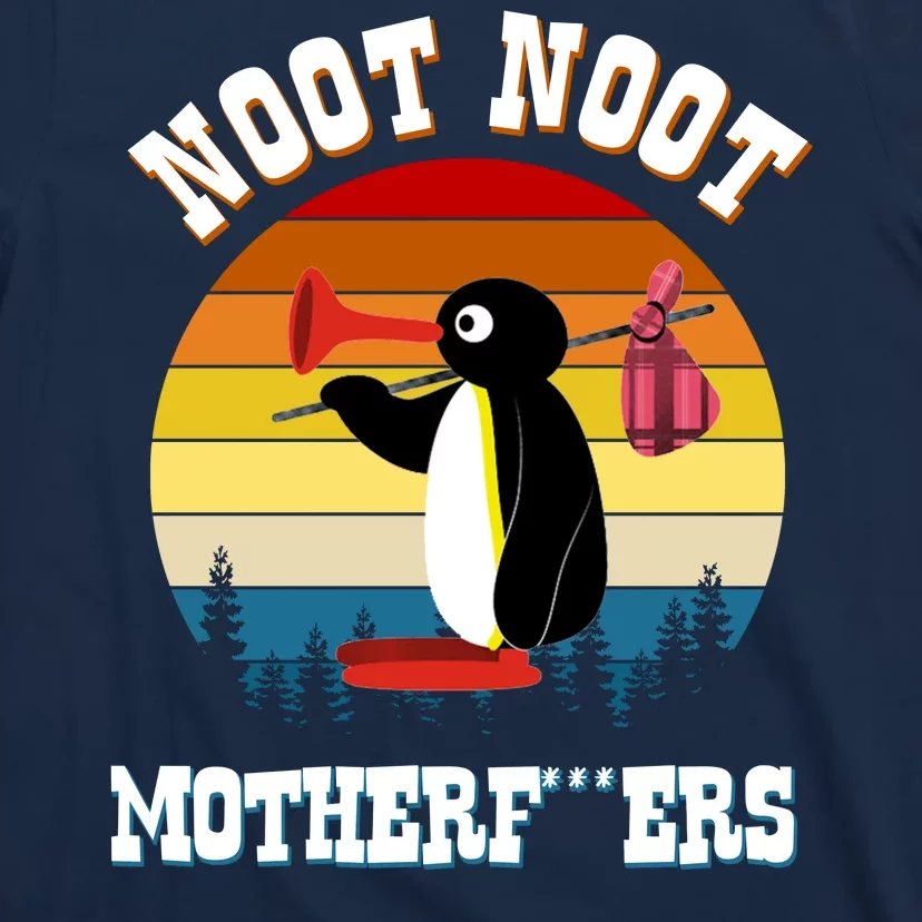 TeeShirtPalace | Noot T-Shirt Penguin Noot Motherf***ers