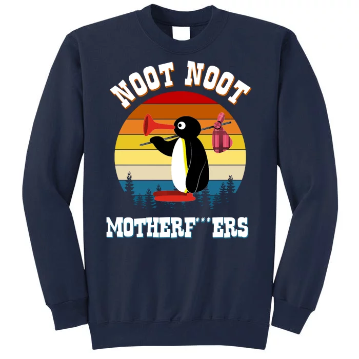 Noot Noot Motherf***ers Penguin Tall Sweatshirt