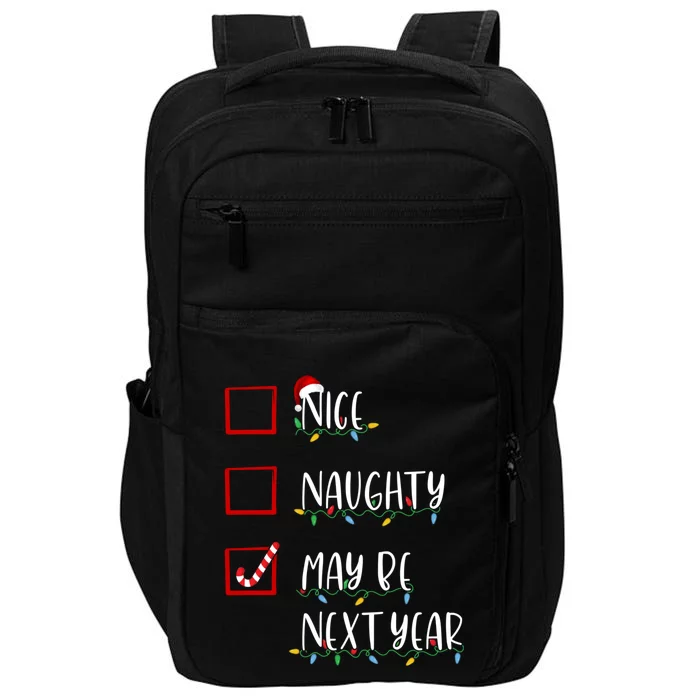 Nice Naughty Maybe Next Year Funny Christmas List Impact Tech Backpack