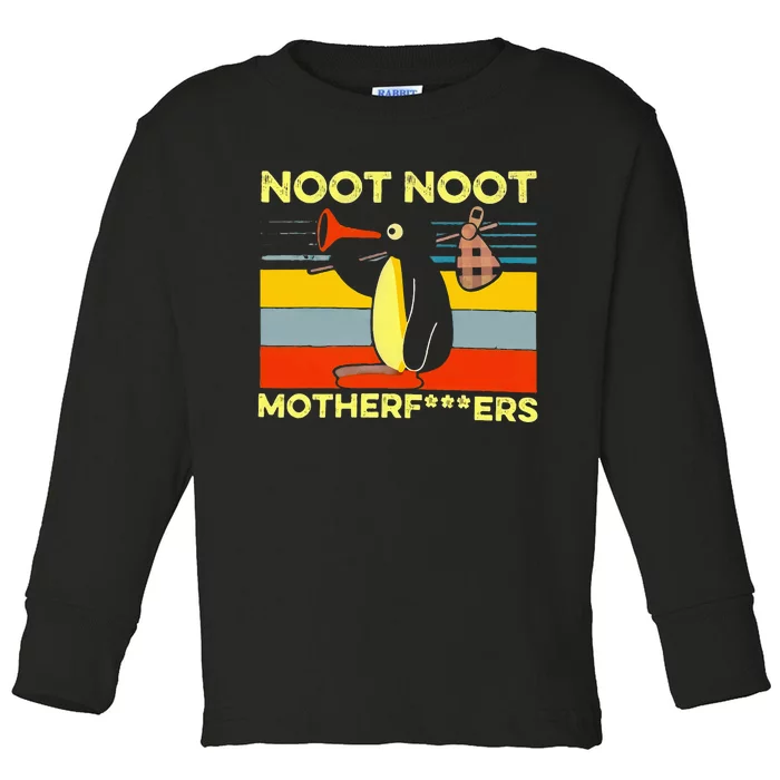 Noot Noot Motherfuers Toddler Long Sleeve Shirt