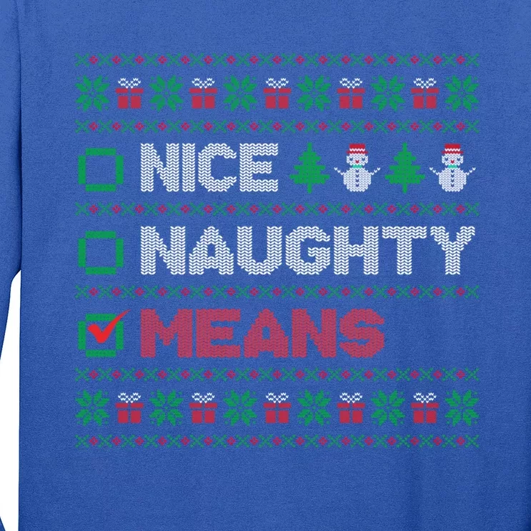 Nice Naughty Means Christmas List Ugly Sweater Gift Long Sleeve Shirt