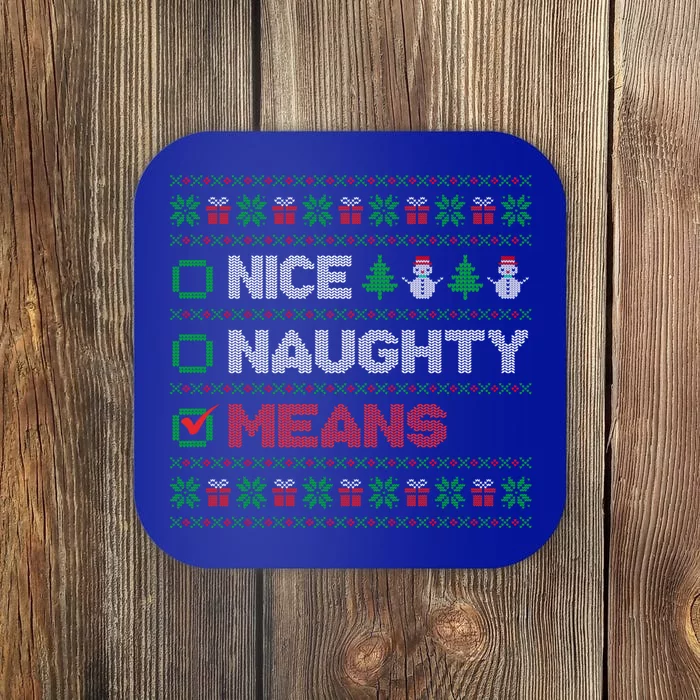 Nice Naughty Means Christmas List Ugly Sweater Gift Coaster