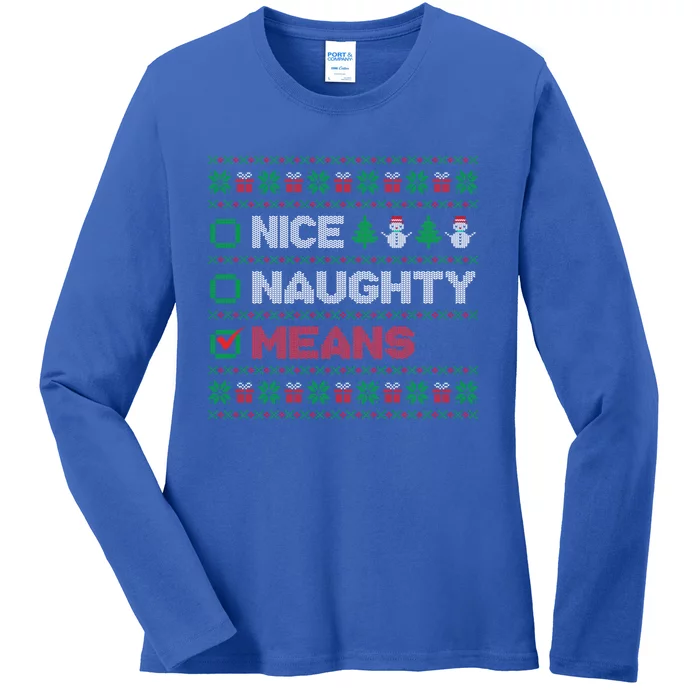 Nice Naughty Means Christmas List Ugly Sweater Gift Ladies Long Sleeve Shirt