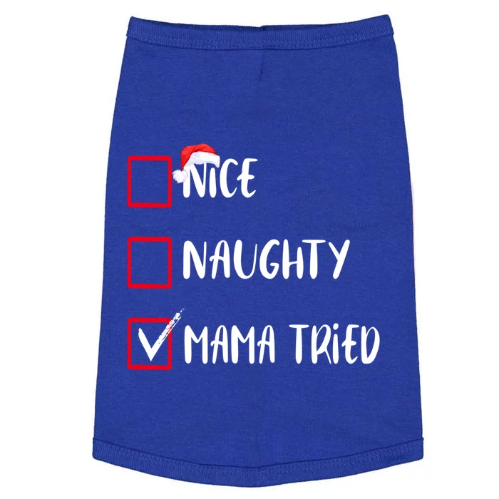 Nice Naughty Mama Tried Christmas List Xmas Santa Claus Gift Doggie Tank