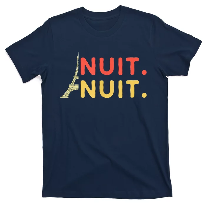 Nuit Nuit Night Night French Words Paris Tower T-Shirt