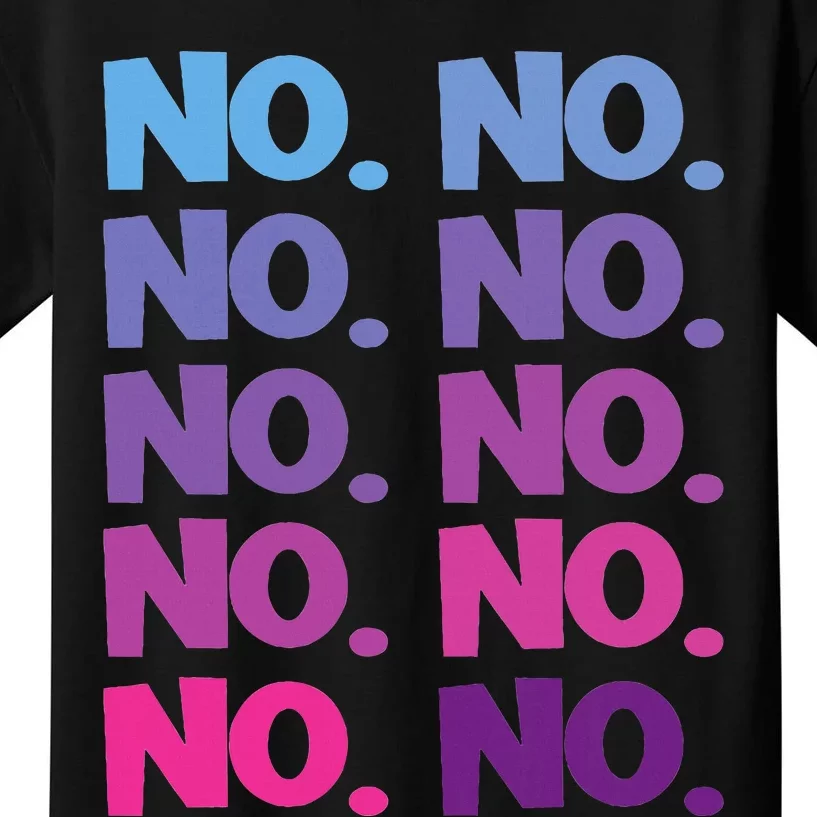 No. No Kids T-Shirt