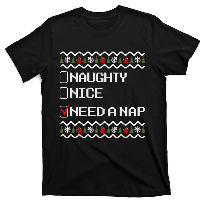 Naughty Nice Need A Nap  Ugly Christmas Outfit Funny T-Shirt