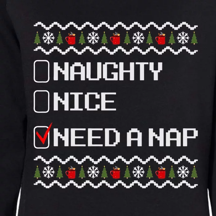 Naughty Nice Need A Nap  Ugly Christmas Outfit Funny Womens California Wash Sweatshirt