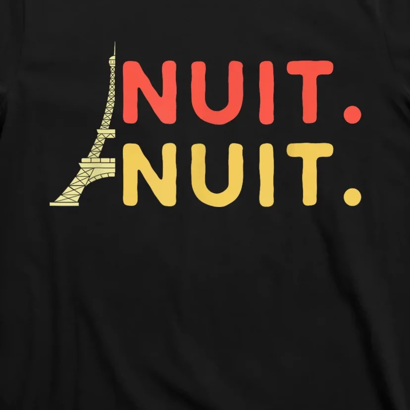 Nuit Nuit Night Night French Words Paris Tower Eiffel T-Shirt