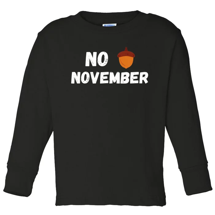 No Nut November Challenge Funny Meme Toddler Long Sleeve Shirt