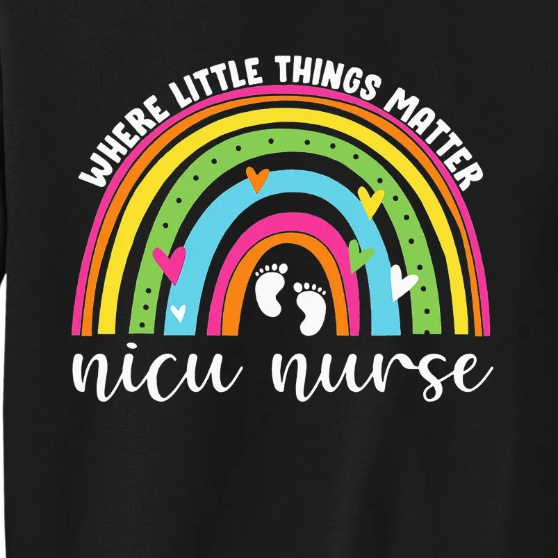 NICU Nurse Neonatal Nurse Practitioner Cute Rainbow Tall Sweatshirt