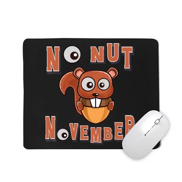 No Nut November Stay Strong NNN Funny Meme Mousepad