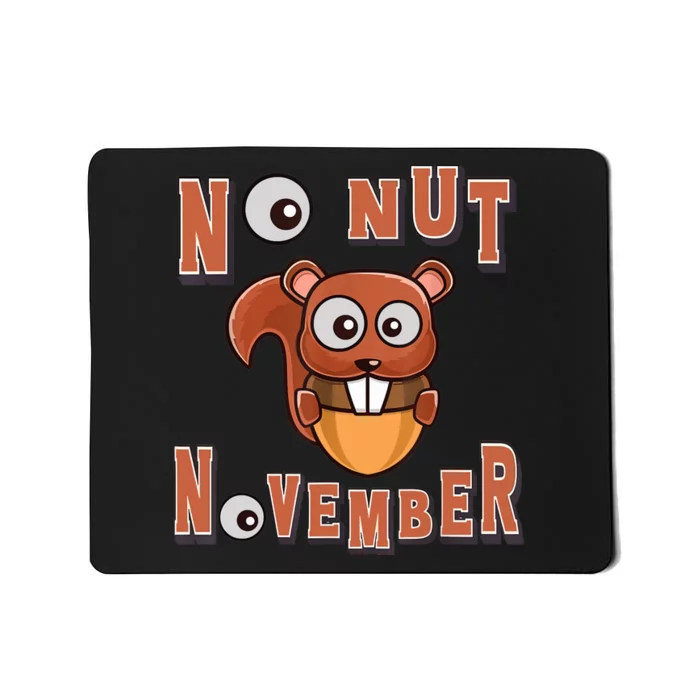 No Nut November Stay Strong NNN Funny Meme Mousepad