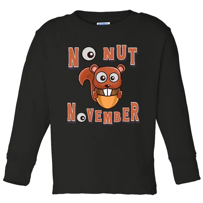 No Nut November Stay Strong NNN Funny Meme Toddler Long Sleeve Shirt