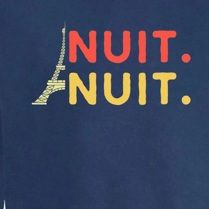 Nuit Nuit Night Night French Words Paris Tower Eiffel Garment-Dyed Sweatshirt