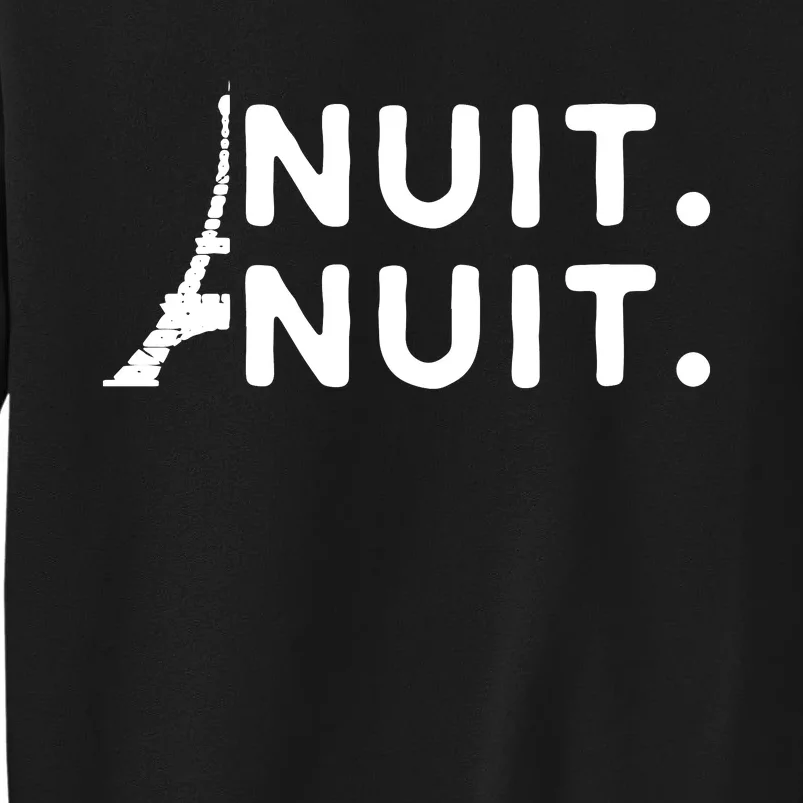 Nuit Nuit Night Night French Words Paris Tower Eiffel Tall Sweatshirt