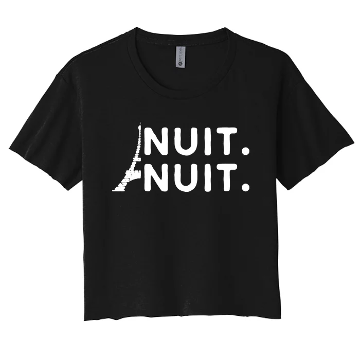 Nuit Nuit Night Night French Words Paris Tower Eiffel Women's Crop Top Tee