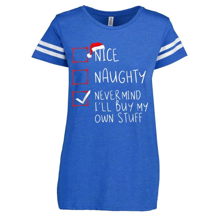 Nice Naughty Never Mind I'll Buy My Own Stuff Christmas List Enza Ladies Jersey Football T-Shirt