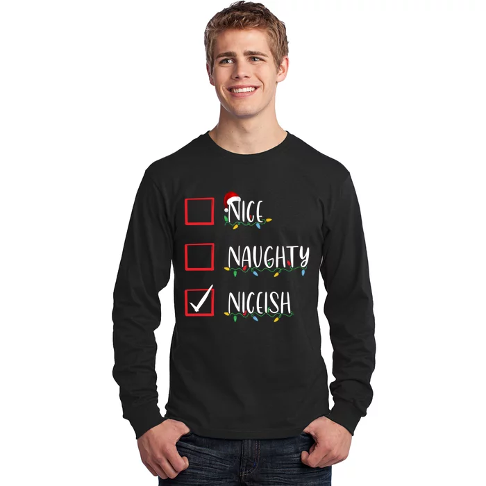 Nice Naughty Niceish Niceish Funny Christmas List Long Sleeve Shirt