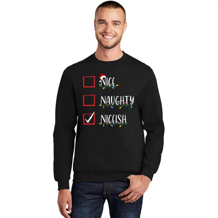 Nice Naughty Niceish Niceish Funny Christmas List Sweatshirt