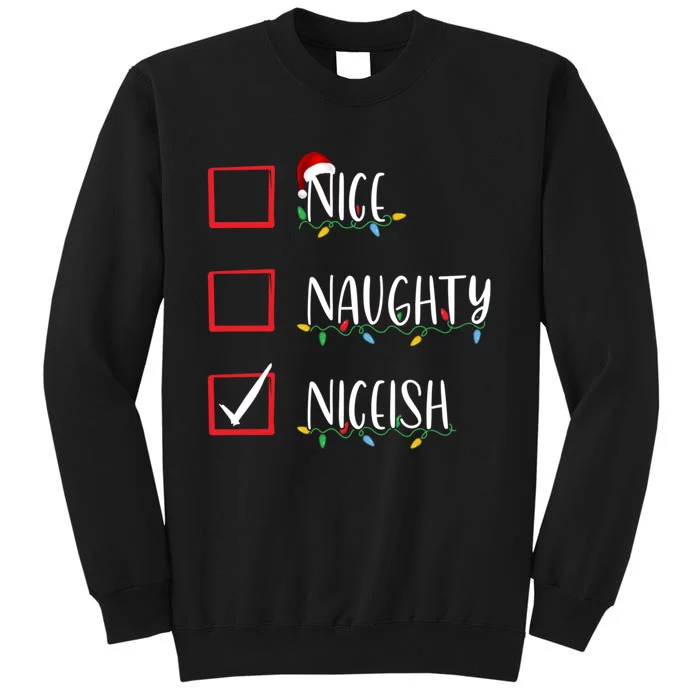 Nice Naughty Niceish Niceish Funny Christmas List Sweatshirt