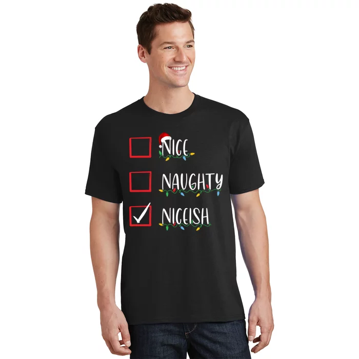 Nice Naughty Niceish Niceish Funny Christmas List T-Shirt