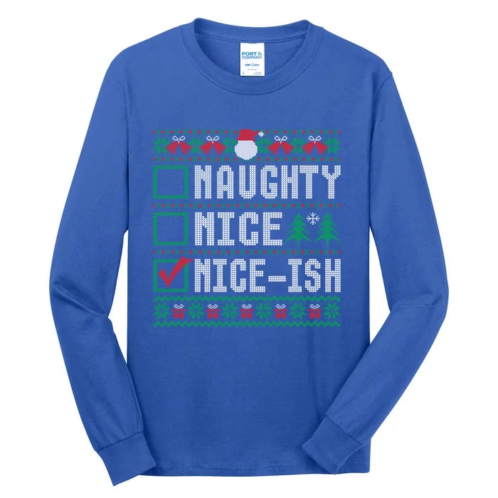 Naughty Nice Niceish Christmas List Ugly Sweater Gift Tall Long Sleeve T-Shirt