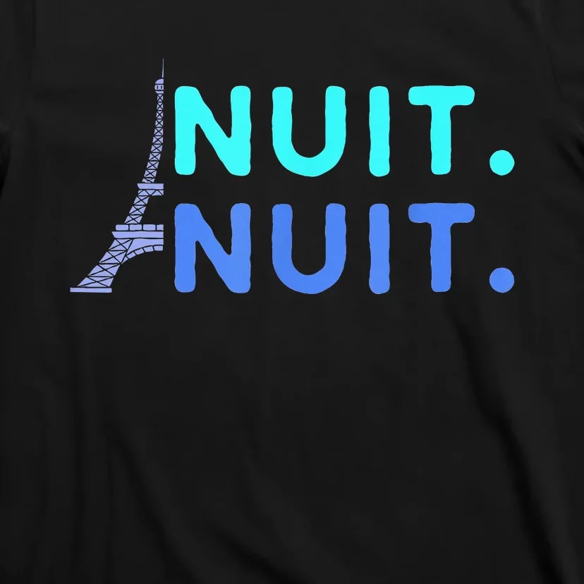 Nuit Nuit Night Night French Words Paris Tower Eiffel T-Shirt